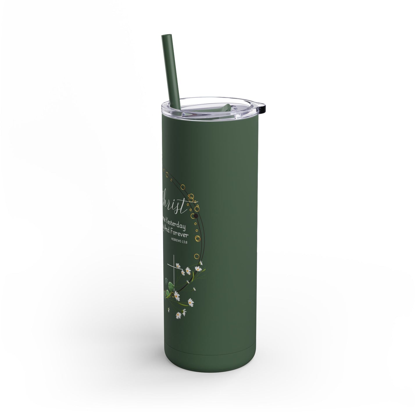 Jesus Christ Is The Same Yesterday Today and Forever Maars Maker Skinny Matte Tumbler, 20oz