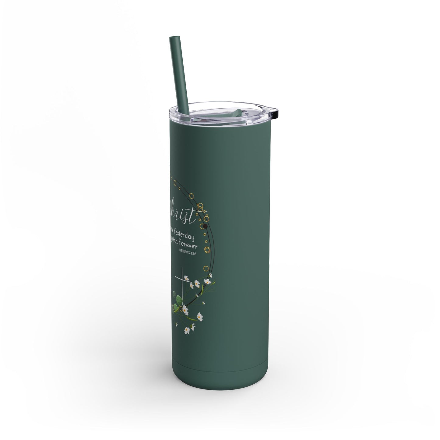 Jesus Christ Is The Same Yesterday Today and Forever Maars Maker Skinny Matte Tumbler, 20oz