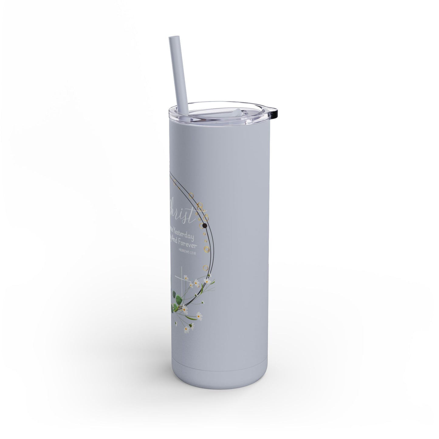 Jesus Christ Is The Same Yesterday Today and Forever Maars Maker Skinny Matte Tumbler, 20oz