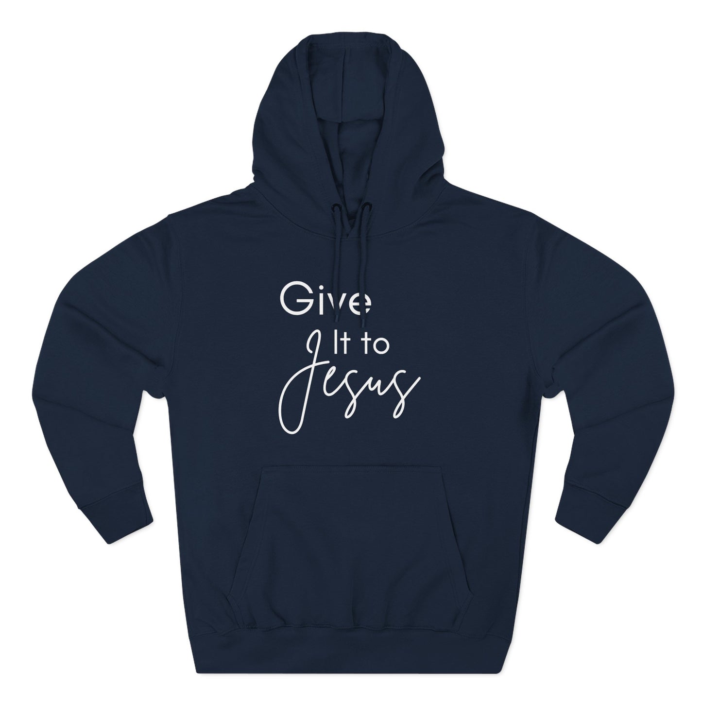 Fleece Hoodie - 'Give it to Jesus' Design