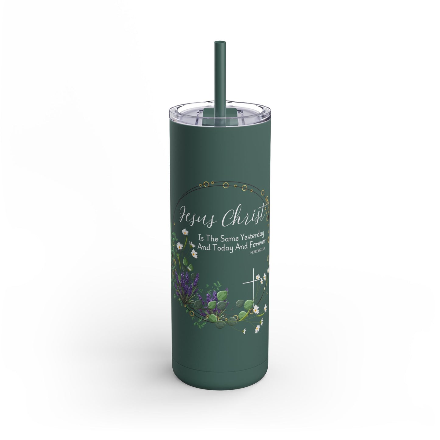 Jesus Christ Is The Same Yesterday Today and Forever Maars Maker Skinny Matte Tumbler, 20oz